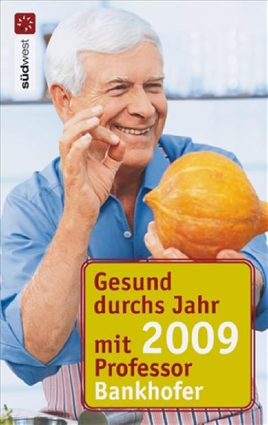 Hademar Bankhofer - Gesund durchs Jahr 2009