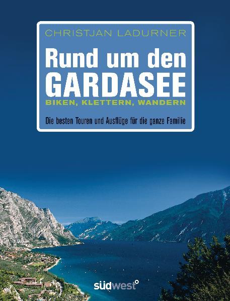 Rund um den Gardasee
