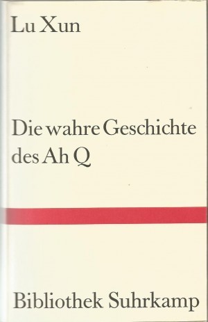 Die wahre Geschichte des Ah Q