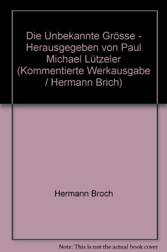 Kommentierte Werkausgabe / Die unbekannte Grösse