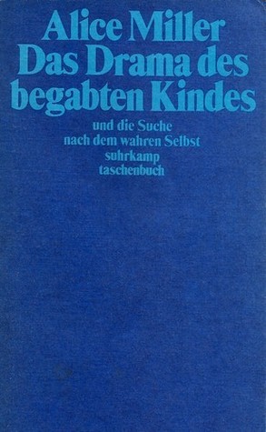 Das Drama des begabten Kindes und die Suche nach dem wahren Selbst