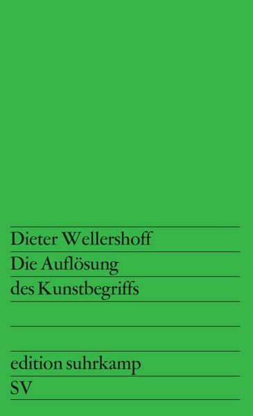 Die Auflösung des Kunstbegriffs