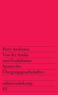 Von der Antike zum Feudalismus