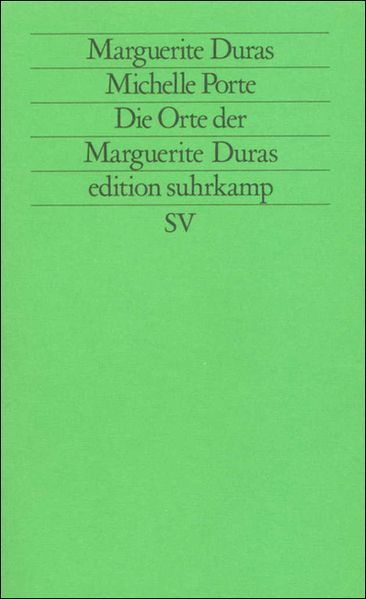Die Orte der Marguerite Duras