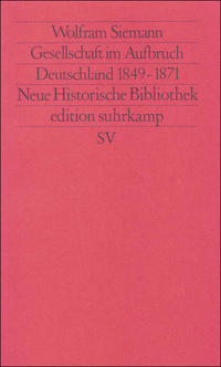 Gesellschaft im Aufbruch. Deutschland 1849–1871