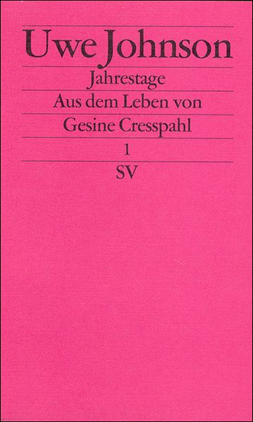 Jahrestage. Aus dem Leben von Gesine Cresspahl