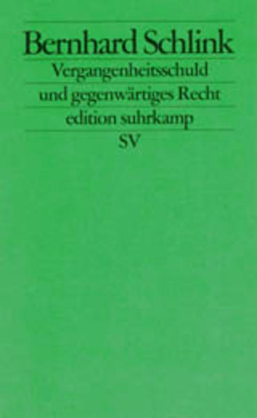 Vergangenheitsschuld und gegenwärtiges Recht