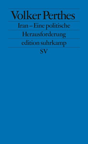 Iran – Eine politische Herausforderung