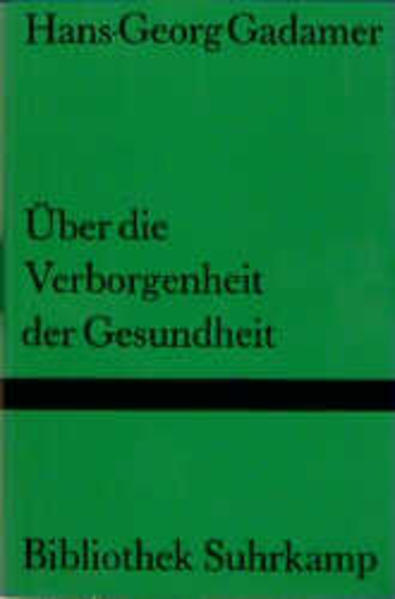 Über die Verborgenheit der Gesundheit