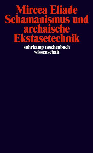 Schamanismus und archaische Ekstasetechnik