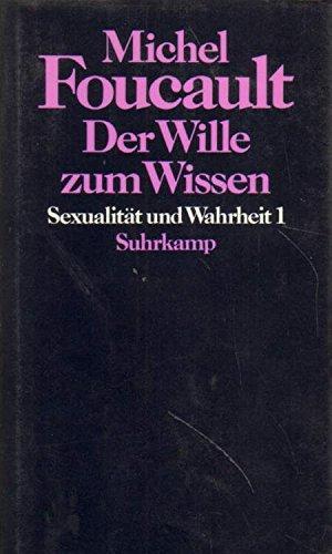 Sexualität und Wahrheit / Der Wille zum Wissen