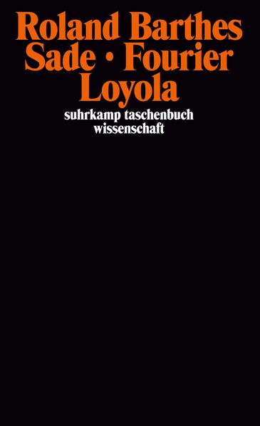 Sade. Fourier. Loyola