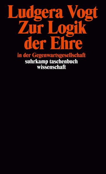 Zur Logik der Ehre in der Gegenwartsgesellschaft