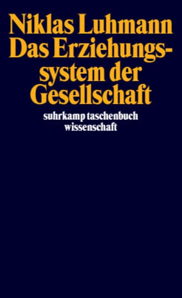 Das Erziehungssystem der Gesellschaft