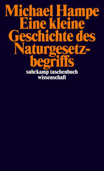 Eine kleine Geschichte des Naturgesetzbegriffs