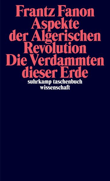 Aspekte der Algerischen Revolution / Die Verdammten dieser Erde