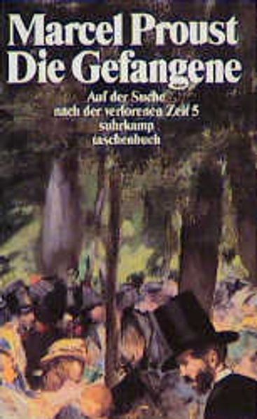 Auf der Suche nach der verlorenen Zeit / Die Gefangene