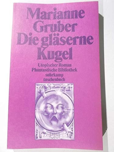 Die gläserne Kugel