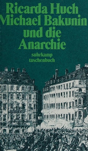 Michael Bakunin und die Anarchie