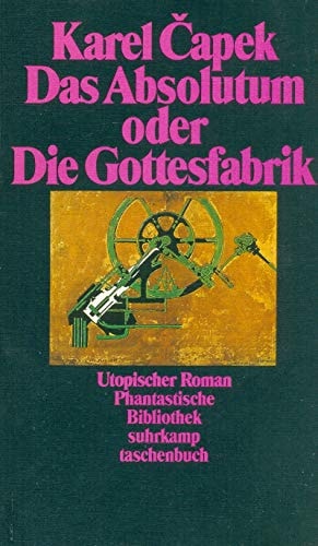 Das Absolutum oder Die Gottesfabrik