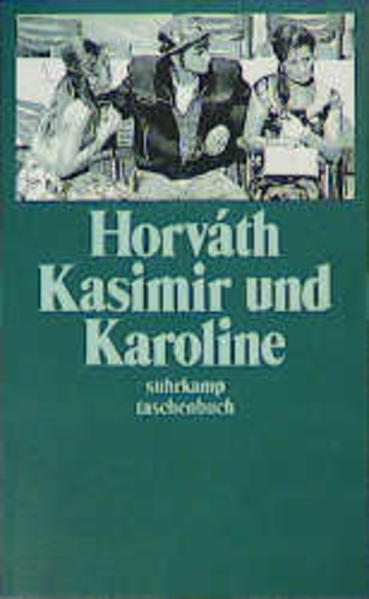 Die grossen Dramen und Romane / Kasimir und Karoline