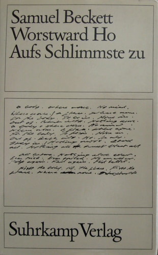 Worstward ho /Aufs Schlimmste zu
