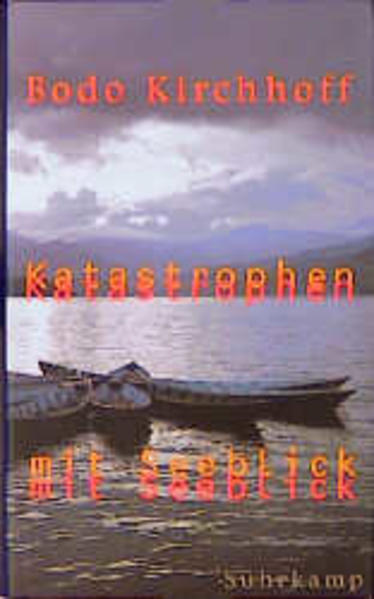 Katastrophen mit Seeblick