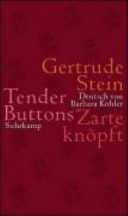 Tender Buttons. Zarte knöpft