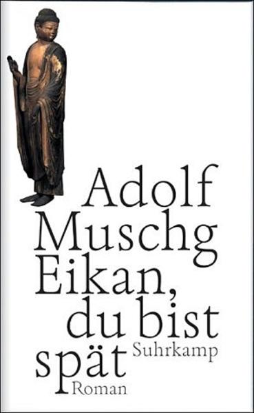 Eikan, du bist spät