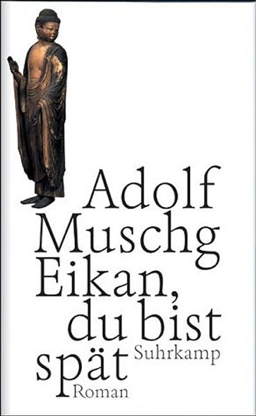 Eikan, du bist spät