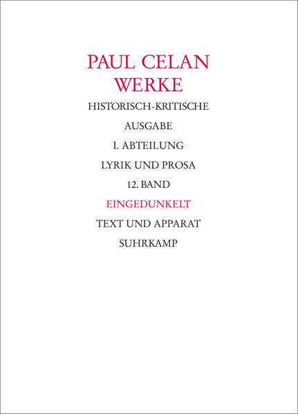 Werke. Historisch-kritische Ausgabe. I. Abteilung: Lyrik und Prosa