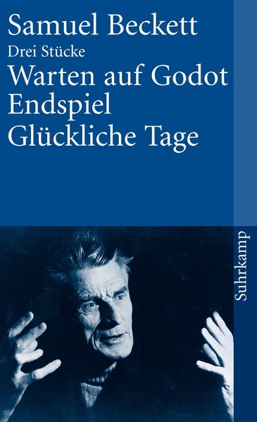 Warten auf Godot. Endspiel. Glückliche Tage