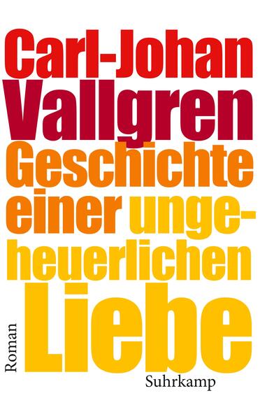Geschichte einer ungeheuerlichen Liebe
