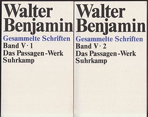 Gesammelte Schriften / Das Passagen-Werk