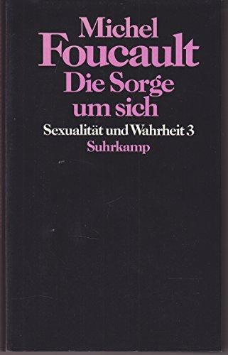Sexualität und Wahrheit / Die Sorge um sich