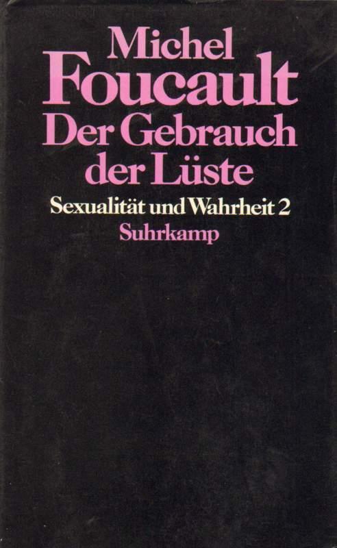 Sexualität und Wahrheit / Der Gebrauch der Lüste