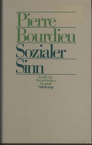 Sozialer Sinn. Kritik der theoretischen Vernunft / Sozialer Sinn