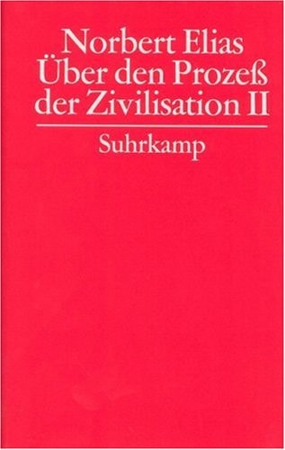 Gesammelte Schriften. 3. Über den Prozeß der Zivilisation. Soziogenetische und psychogenetische Untersuchungen