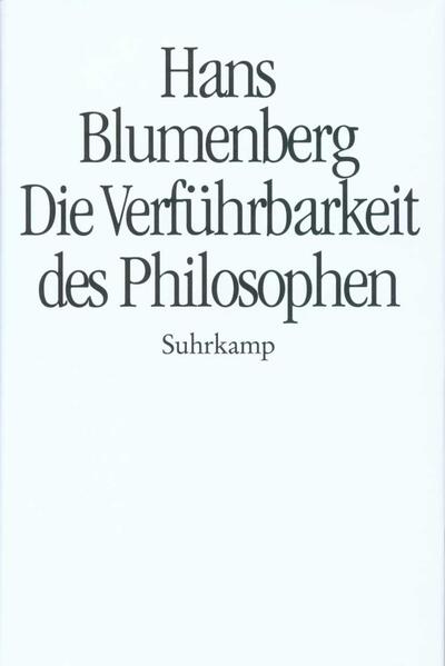 Die Verführbarkeit des Philosophen