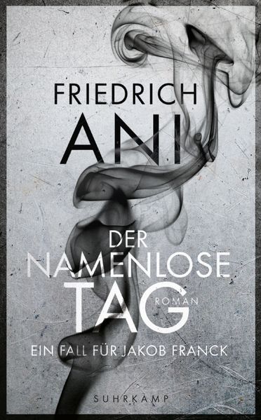 Der namenlose Tag - Roman (Jakob-Franck-Serie 1)