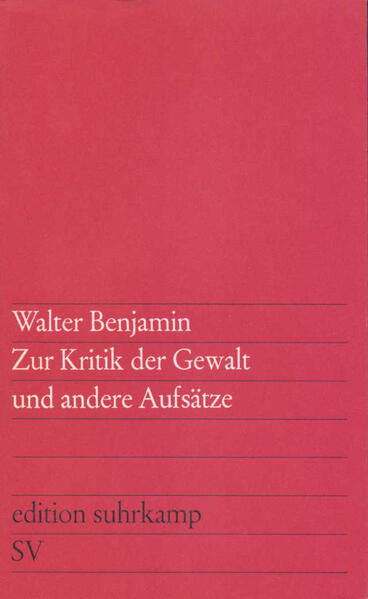 Zur Kritik der Gewalt und andere Aufsätze
