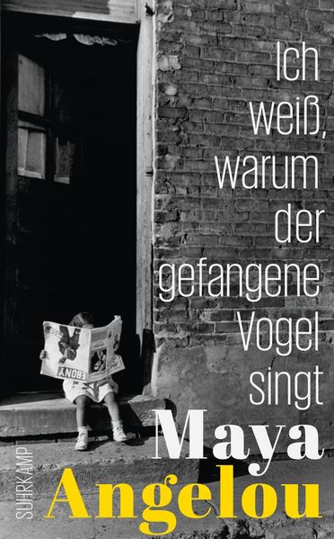 Ich weiß, warum der gefangene Vogel singt (Maya Angelous Memoire 1)