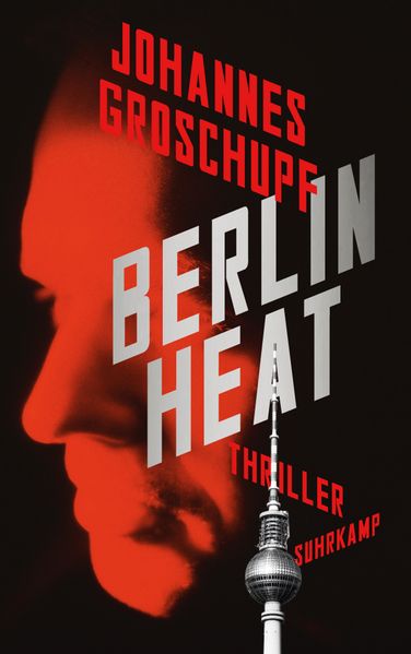 Berlin Heat − Thriller (Berlin Noir 2)