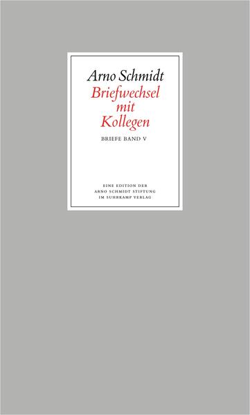 Bargfelder Ausgabe. Briefe von und an Arno Schmidt