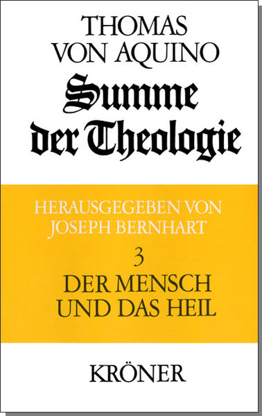 Summe der Theologie / Der Mensch und das Heil