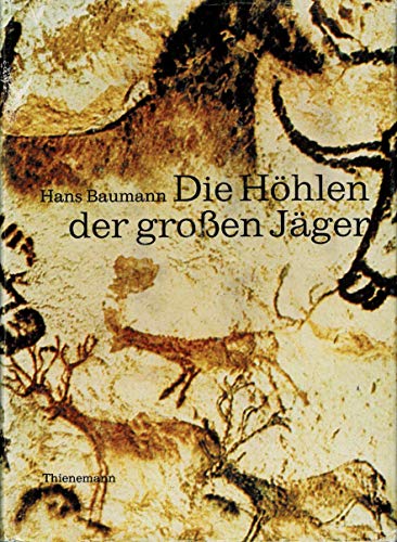 Die Höhlen der grossen Jäger.