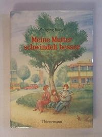 Meine Mutter schwindelt besser