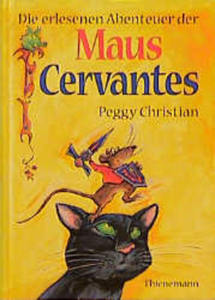 Die erlesenen Abenteuer der Maus Cervantes