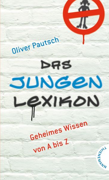 Das Jungenlexikon, Geheimes Wissen von A bis Z
