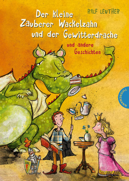 Der kleine Zauberer Wackelzahn und der Gewitterdrache und andere Geschichten